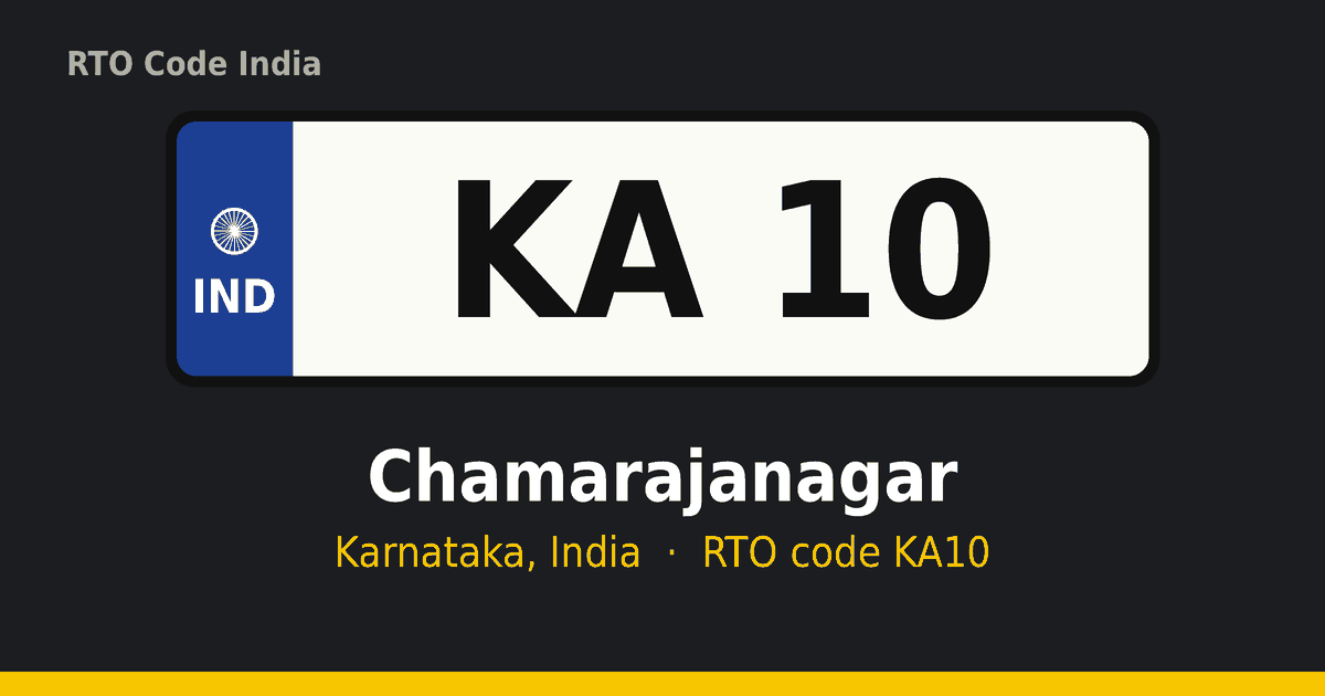KA10 ಆರ್ಟಿಒ ನಂಬರ್ ಪ್ಲೇಟ್ – Chamarajanagar, ಕರ್ನಾಟಕ