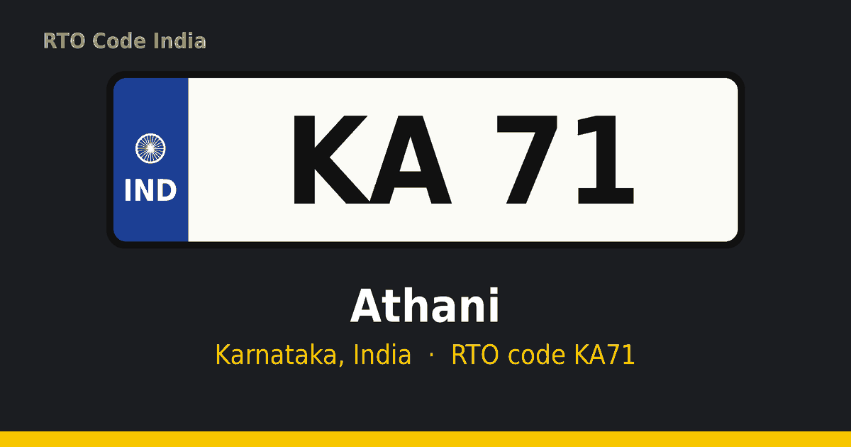 KA71 ಆರ್‌ಟಿಒ ನಂಬರ್ ಪ್ಲೇಟ್ – Athani, ಕರ್ನಾಟಕ