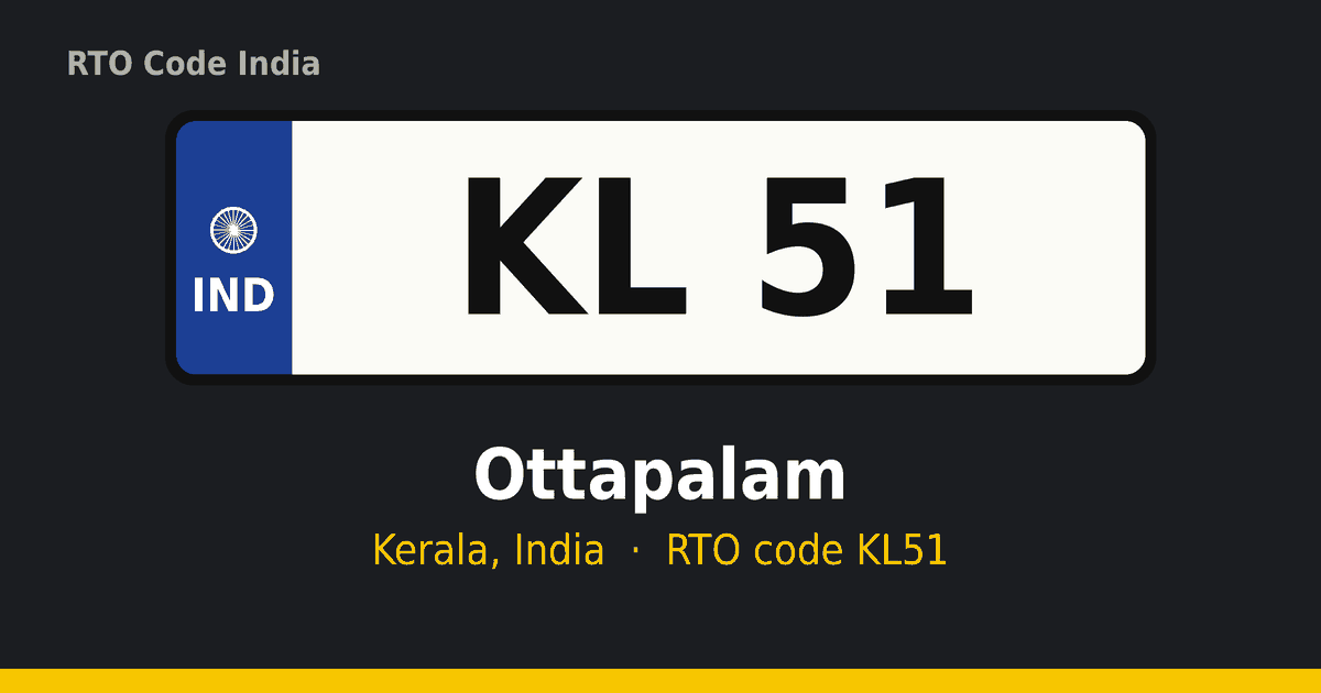 KL51 ആർടിഒ നമ്പർ പ്ലേറ്റ് – Ottapalam, കേരളം