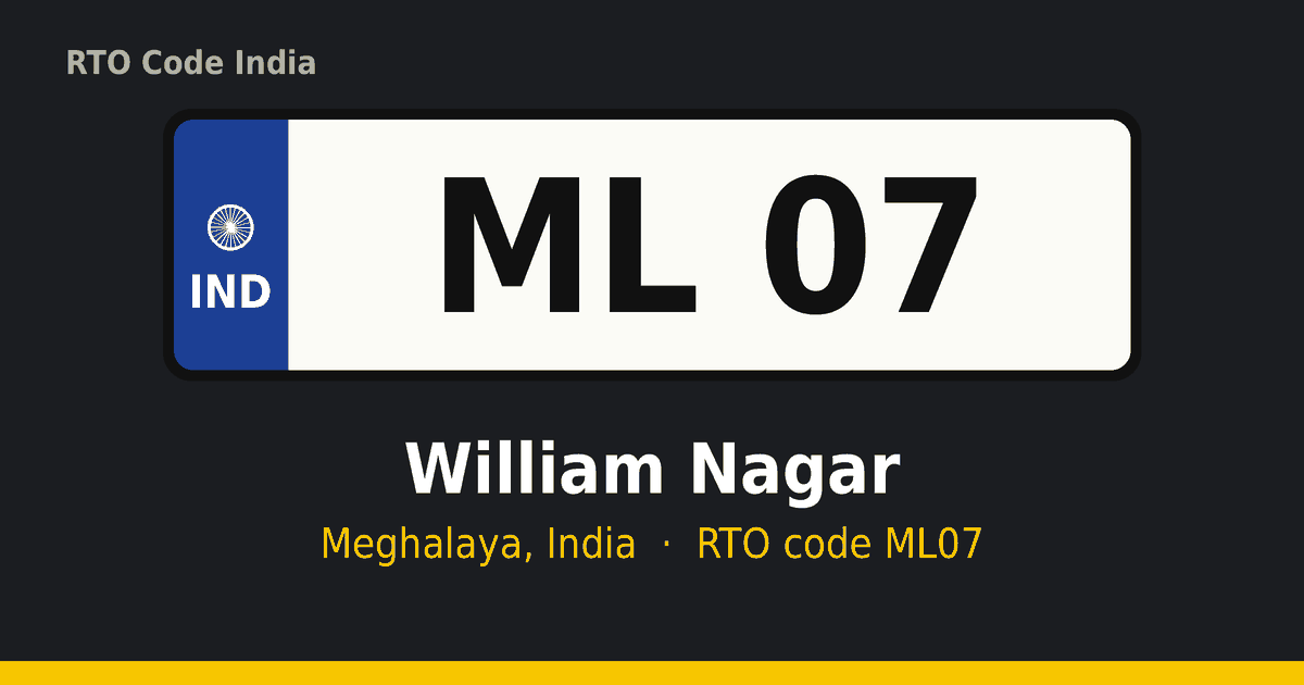 ML07 RTO number plate – William Nagar, Meghalaya