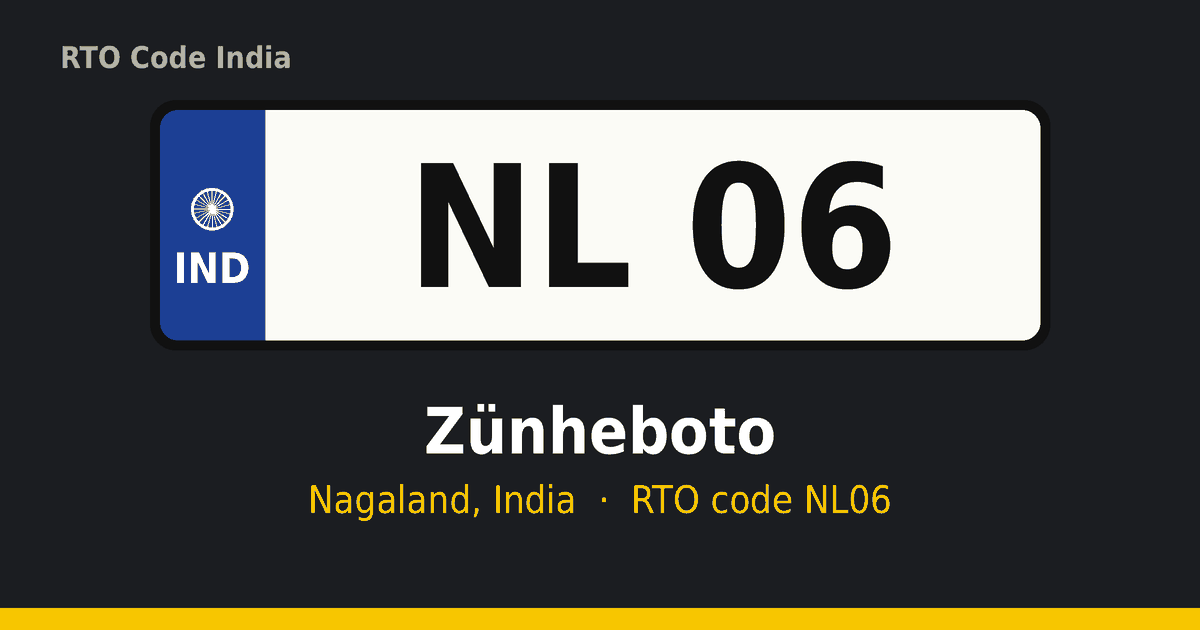 NL06 RTO number plate – Zünheboto, Nagaland