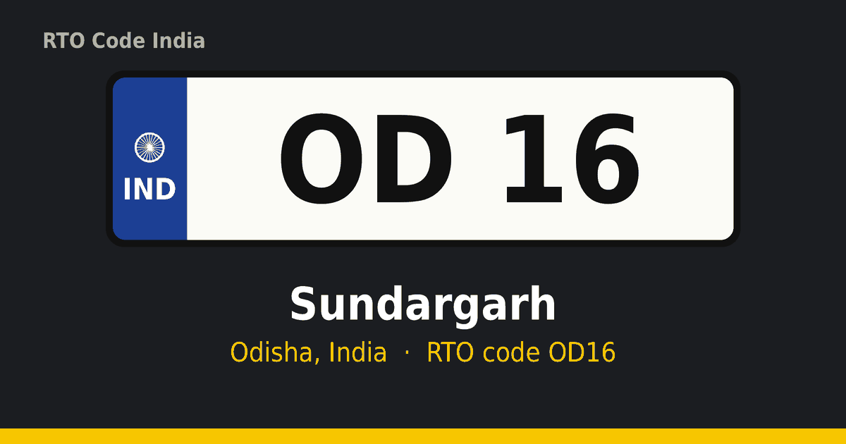 OD16 ଆରଟିଓ ନମ୍ବର ପ୍ଲେଟ୍ – Sundargarh, ଓଡ଼ିଶା