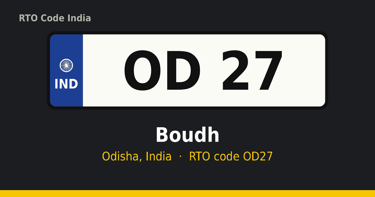 OD27 ଆରଟିଓ ନମ୍ବର ପ୍ଲେଟ୍ – Boudh, ଓଡ଼ିଶା