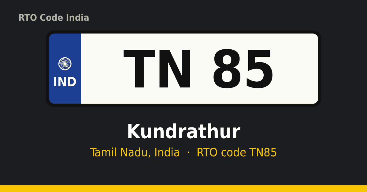 TN85 ஆர்டிஓ எண் தகடு – Kundrathur, தமிழ்நாடு