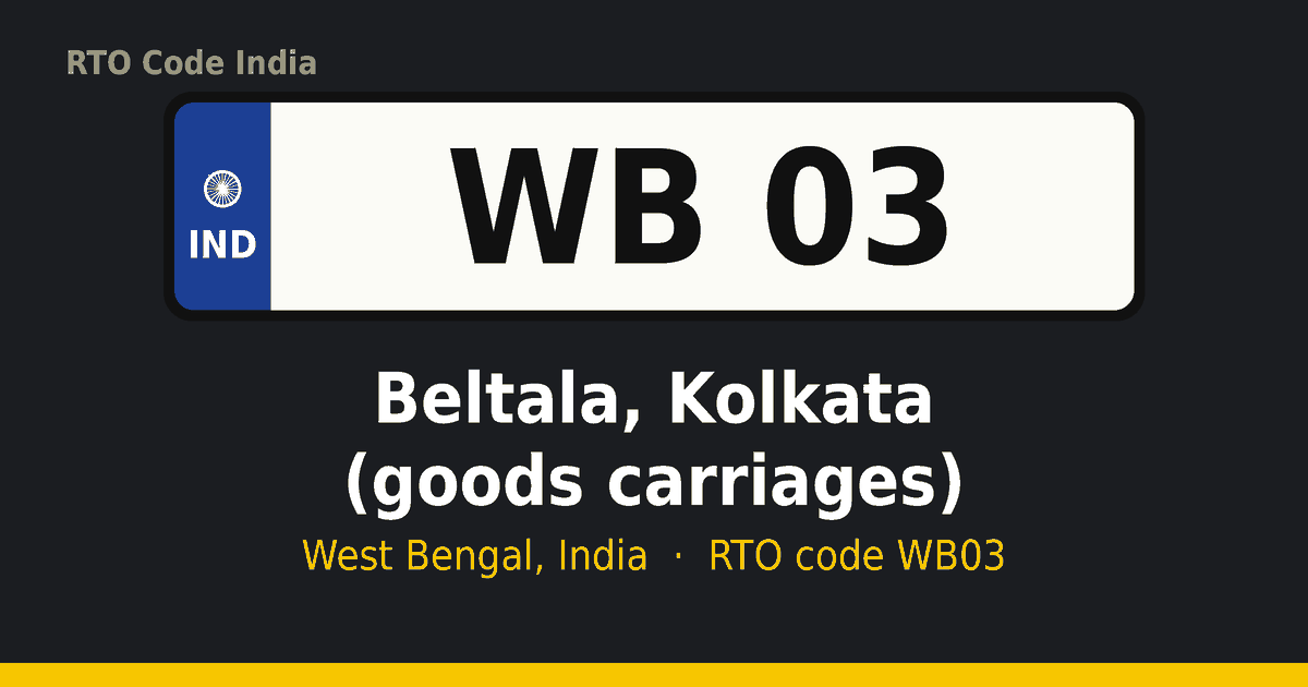 WB03 আরটিও নম্বর প্লেট – Beltala, Kolkata (goods carriages), পশ্চিমবঙ্গ