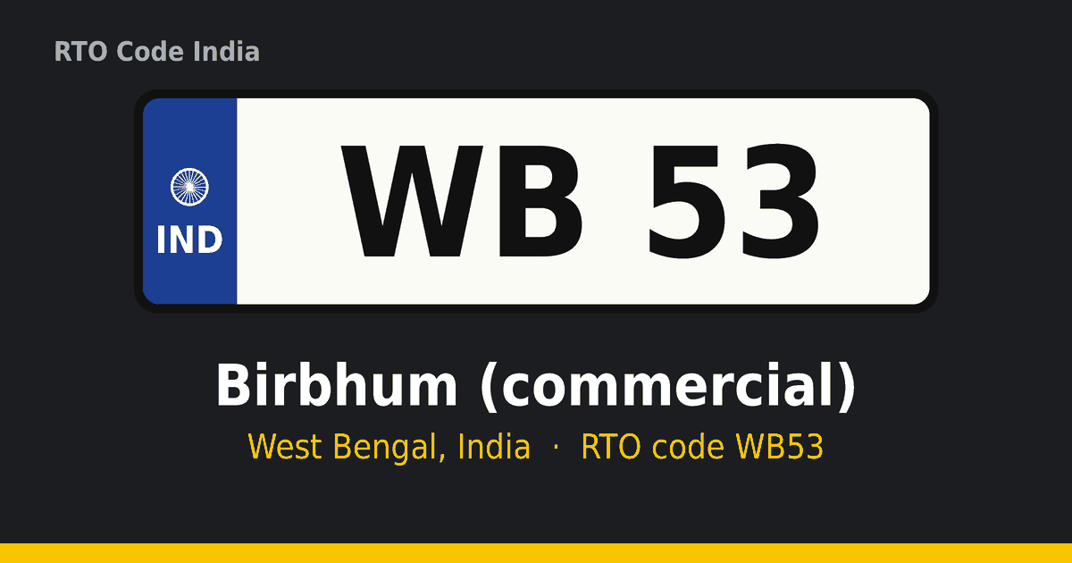 WB53 আরটিও নম্বর প্লেট – Birbhum (commercial), পশ্চিমবঙ্গ