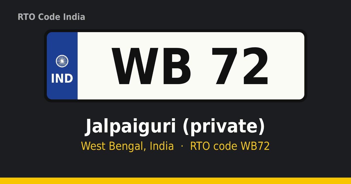 WB72 আরটিও নম্বর প্লেট – Jalpaiguri (private), পশ্চিমবঙ্গ
