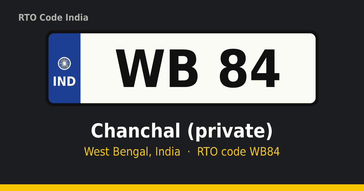 WB84 আরটিও নম্বর প্লেট – Chanchal (private), পশ্চিমবঙ্গ